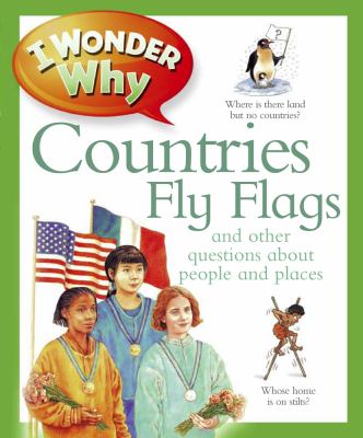 I wonder why countries fly flags, and other questions about people and places  cover image cdn