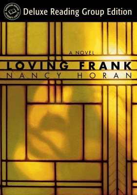 Loving Frank (Random House Reader's Circle Deluxe Reading Group Edition) cover image cdn
