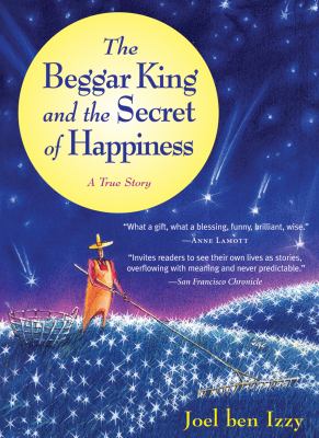 The beggar king and the secret of happiness A True Story cover image cdn