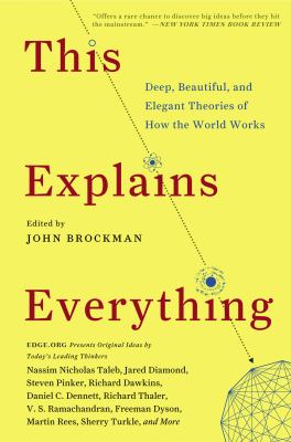 This explains everything : deep, beautiful, and elegant theories of how the world works  cover image cdn