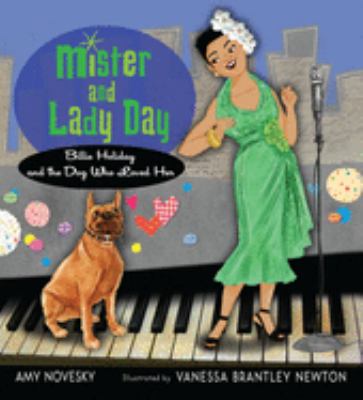 Mister and Lady Day : Billie Holiday and the dog who loved her  cover image cdn