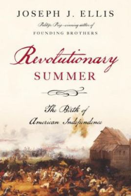 Revolutionary summer : the birth of American independence  cover image cdn