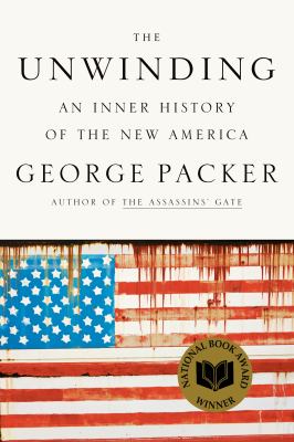 The unwinding : an inner history of the new America  cover image cdn