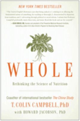 Whole : rethinking the science of nutrition cover image