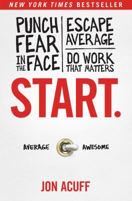 Start : punch fear in the face, escape average, do work that matters  cover image cdn