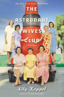 The astronaut wives club : a true story cover image
