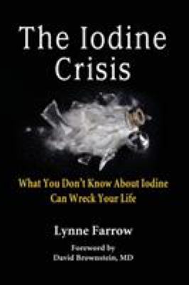 The iodine crisis : what you don't know about iodine can wreck your life  cover image cdn