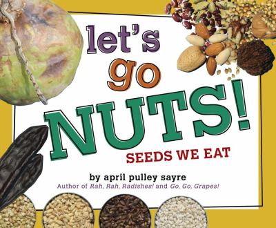 Let's go nuts! : seeds we eat  cover image cdn