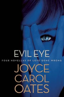 Evil eye : four novellas of love gone wrong  cover image cdn