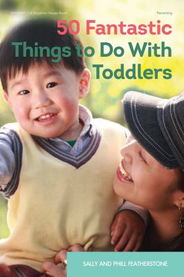 50 fantastic things to do with toddlers  cover image cdn