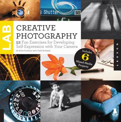 Creative photography lab : 52 fun exercises for developing self-expression with your camera  cover image cdn