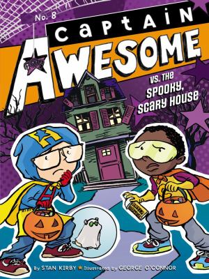 Captain Awesome vs. the spooky, scary house  cover image cdn