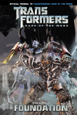Transformers, dark of the moon. Foundation. Volume 1  cover image cdn