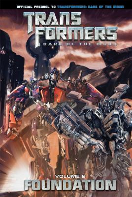 Transformers, dark of the moon. Foundation. Volume 2 cover image