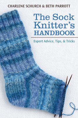 The sock knitter's handbook : expert advice, tips, and tricks  cover image cdn