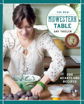 The new Midwestern table : 200 heartland recipes  cover image cdn