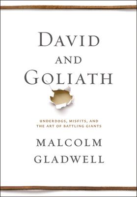 David and Goliath : underdogs, misfits, and the art of battling giants  cover image cdn