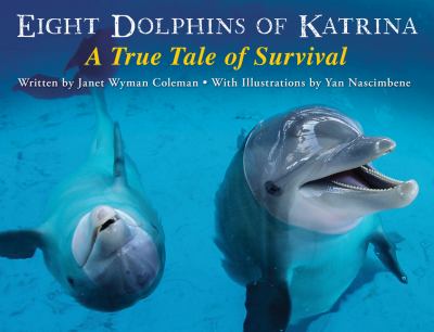 Eight dolphins of Katrina : a true tale of survival  cover image cdn
