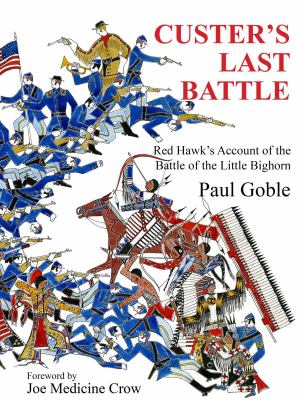Custer's last battle : Red Hawk's account of the Battle of the Little Bighorn, June 25, 1876  cover image cdn