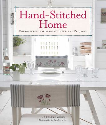 Hand-stitched home embroidered inspirations, ideas, and projects cover image cdn
