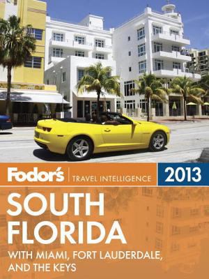 Fodor's south Florida 2013 with Miami, Fort Lauderdale, and the Keys cover image cdn