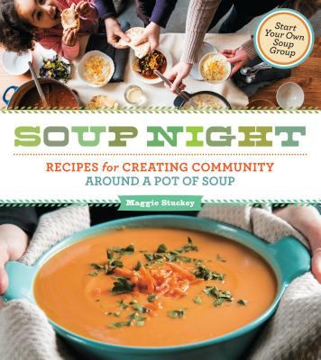 Soup night : recipes for creating community around a pot of soup  cover image cdn