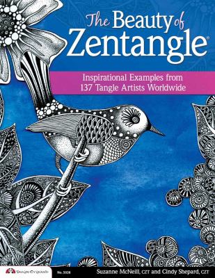 The Beauty of Zentangle : inspirational examples from 137 tangle artists worldwide  cover image cdn