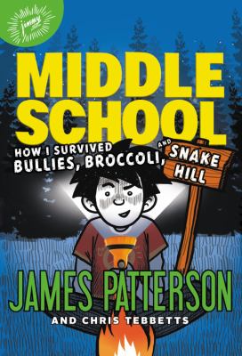 Middle school: how I survived bullies, broccoli, and snake hill cover image cdn