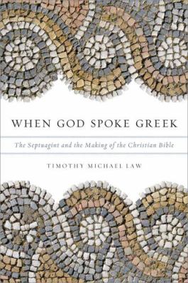 When God spoke Greek : the Septuagint and the making of the Christian Bible  cover image cdn