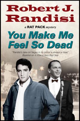 You make me feel so dead : a 'Rat Pack' mystery  cover image cdn
