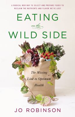Eating on the wild side : the missing link to optimum health  cover image cdn