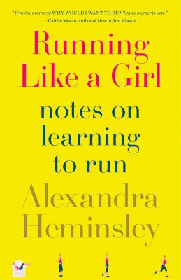 Running like a girl : notes on learning to run  cover image cdn