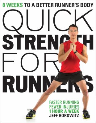 Quick strength for runners : 8 weeks to a better runner's body  cover image cdn