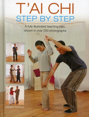 T'ai chi step by step : a fully illustrated teaching plan, shown in over 250 photographs  cover image cdn