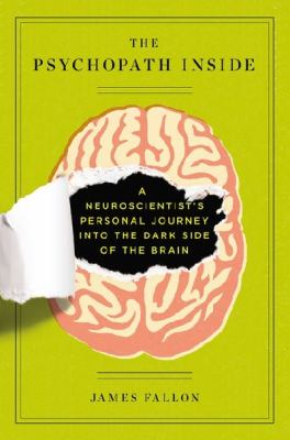 The psychopath inside : a neuroscientist's personal journey into the dark side of the brain  cover image cdn