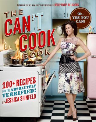 The can't cook book : 100+ recipes for the absolutely terrified!  cover image cdn