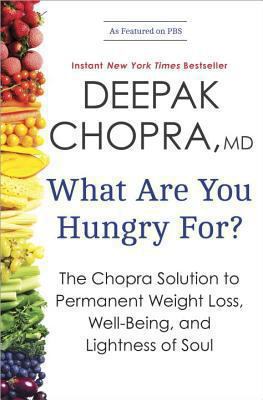 What are you hungry for? : the Chopra solution to permanent weight loss, well-being, and lightness of soul  cover image cdn