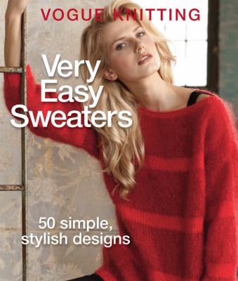 Vogue Knitting Very Easy Sweaters : 50 Simple, Stylish Designs  cover image cdn