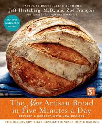 The new artisan bread in five minutes a day : the discovery that revolutionizes home baking  cover image cdn