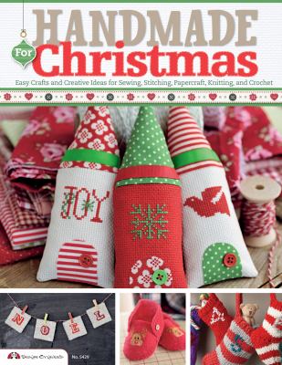 Handmade for Christmas : easy crafts and creative ideas for sewing, stitching, papercraft, knitting, and crochet  cover image cdn