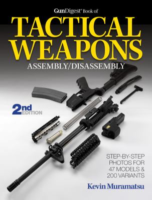 The Gun Digest book of tactical weapons assembly/disassembly  cover image cdn