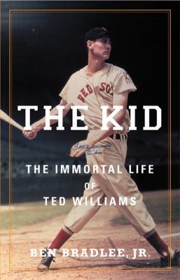 The kid : the immortal life of Ted Williams  cover image cdn
