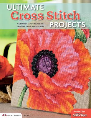 Ultimate cross stitch projects : colorful and inspiring designs  cover image cdn