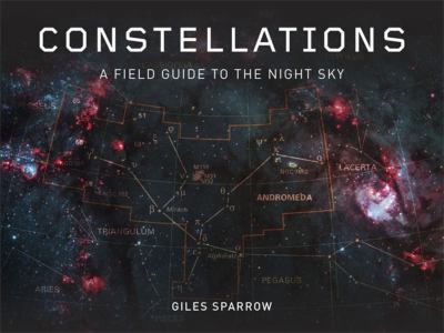 Constellations : A Field Guide to the Night Sky  cover image cdn