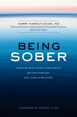 Being sober : a step-by-step plan for getting to, getting through, and living in recovery  cover image cdn