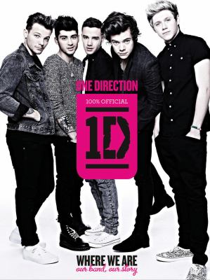 One Direction: where we are our band, our story: 100% official cover image cdn
