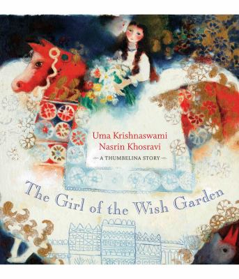 The girl of the wish garden : a Thumbelina story  cover image cdn