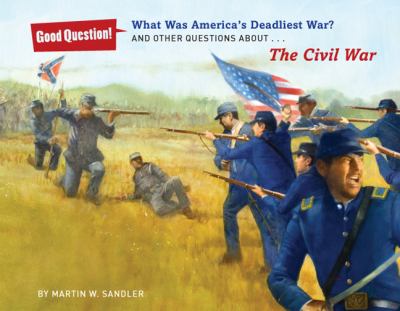 What was America's deadliest war? : and other questions about the Civil War  cover image cdn