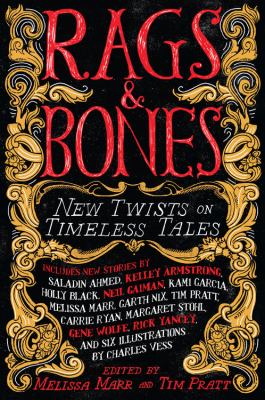 Rags and bones : new twists on timeless tales  cover image cdn