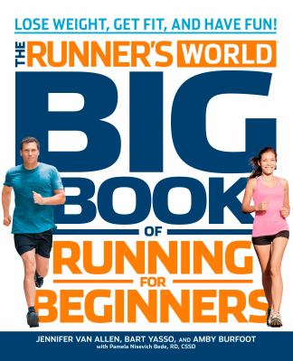 The Runner's world big book of running for beginners : lose weight, get fit, and have fun!  cover image cdn
